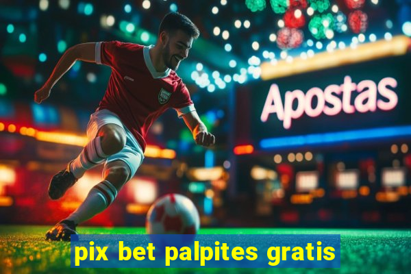 pix bet palpites gratis